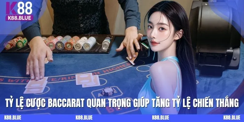 Tỷ lệ cược baccarat online quan trọng giúp tăng tỷ lệ chiến thắng