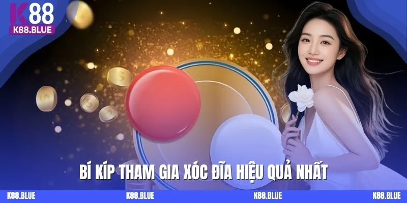 Bí kíp tham gia xóc đĩa hiệu quả nhất