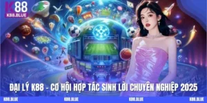 Đại Lý K88 - Cơ Hội Hợp Tác Sinh Lời Chuyên Nghiệp 2025