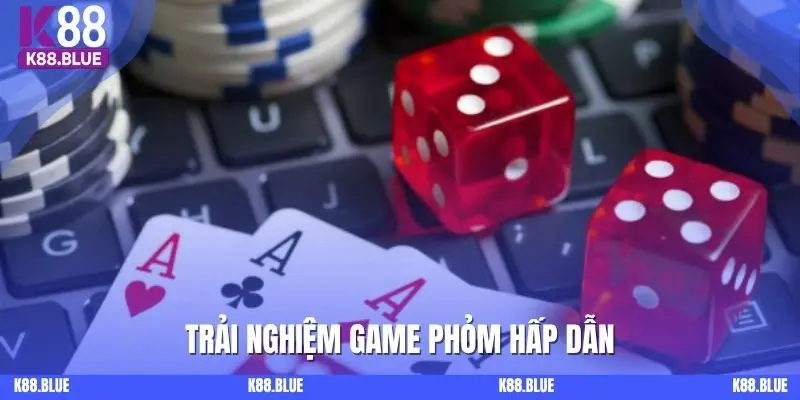 Trải nghiệm game Phỏm hấp dẫn