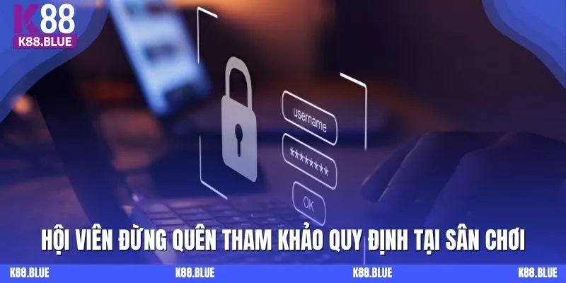 Hội viên đừng quên tham khảo quy định tại sân chơi
