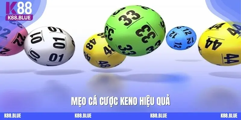 Mẹo cá cược Keno hiệu quả