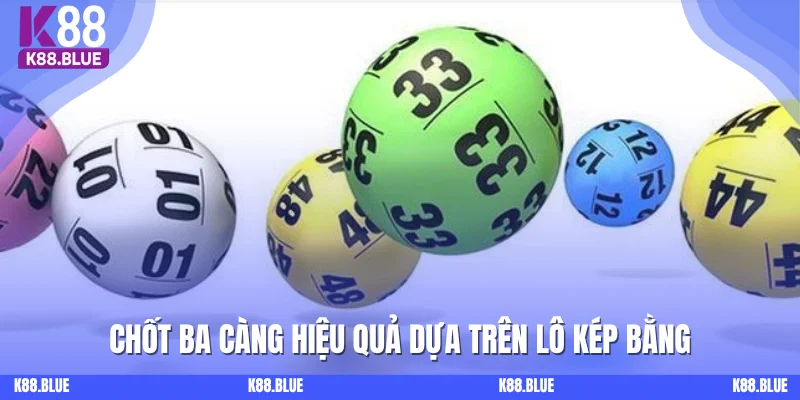Chốt ba càng hiệu quả dựa trên lô kép bằng