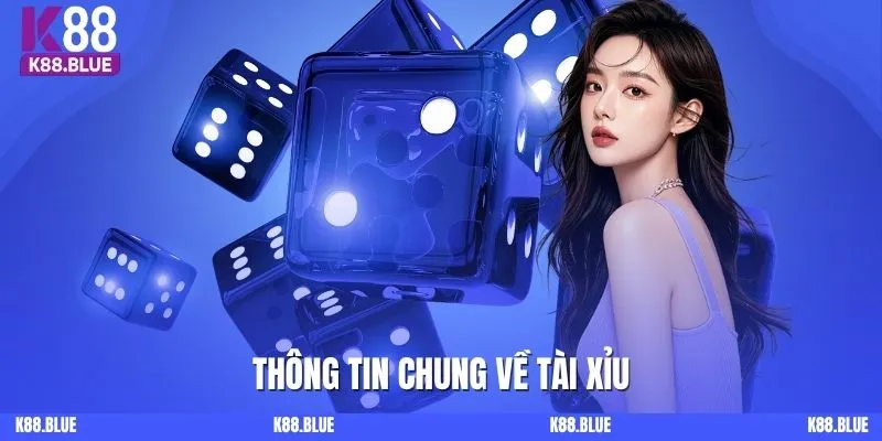 Thông tin chung về tài xỉu online