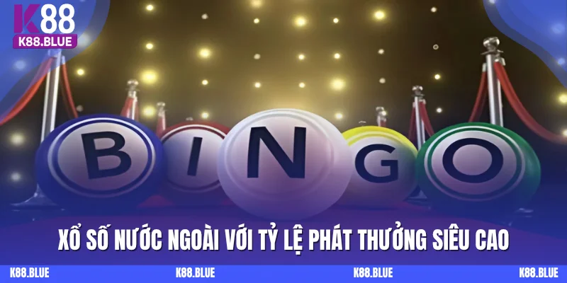 Xổ số nước ngoài với tỷ lệ phát thưởng siêu cao